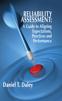 Cover image: Reliability Assessment: A Guide to Aligning Expectations, Practices, and Performance 9780831134075