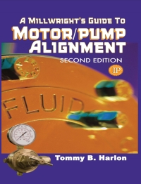 Omslagafbeelding: A Millwright's Guide to Motor Pump Alignment 9780831133153