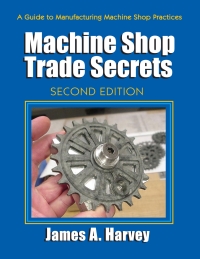 Omslagafbeelding: Machine Shop Trade Secrets 2nd edition 9780831134778