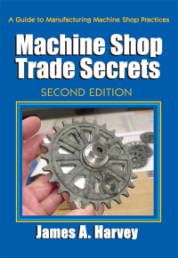 صورة الغلاف: Machine Shop Trade Secrets 2nd edition 9780831134778