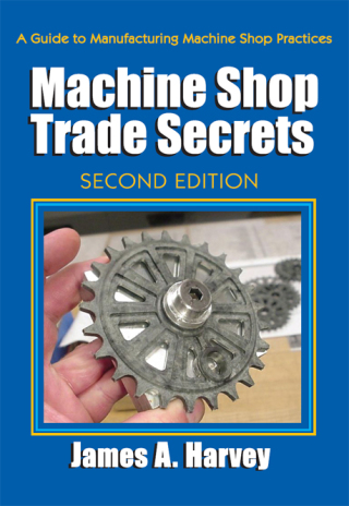 Cover image: Machine Shop Trade Secrets 2nd edition 9780831134778