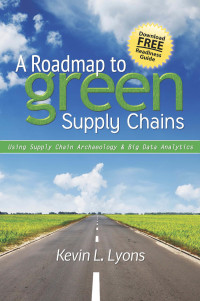 صورة الغلاف: A Roadmap to Green Supply Chains 1st edition 9780831135140