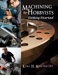 Cover image: Machining for Hobbyists 9780831135102