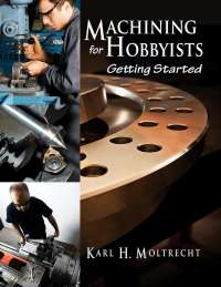 Imagen de portada: Machining for Hobbyists 9780831135102