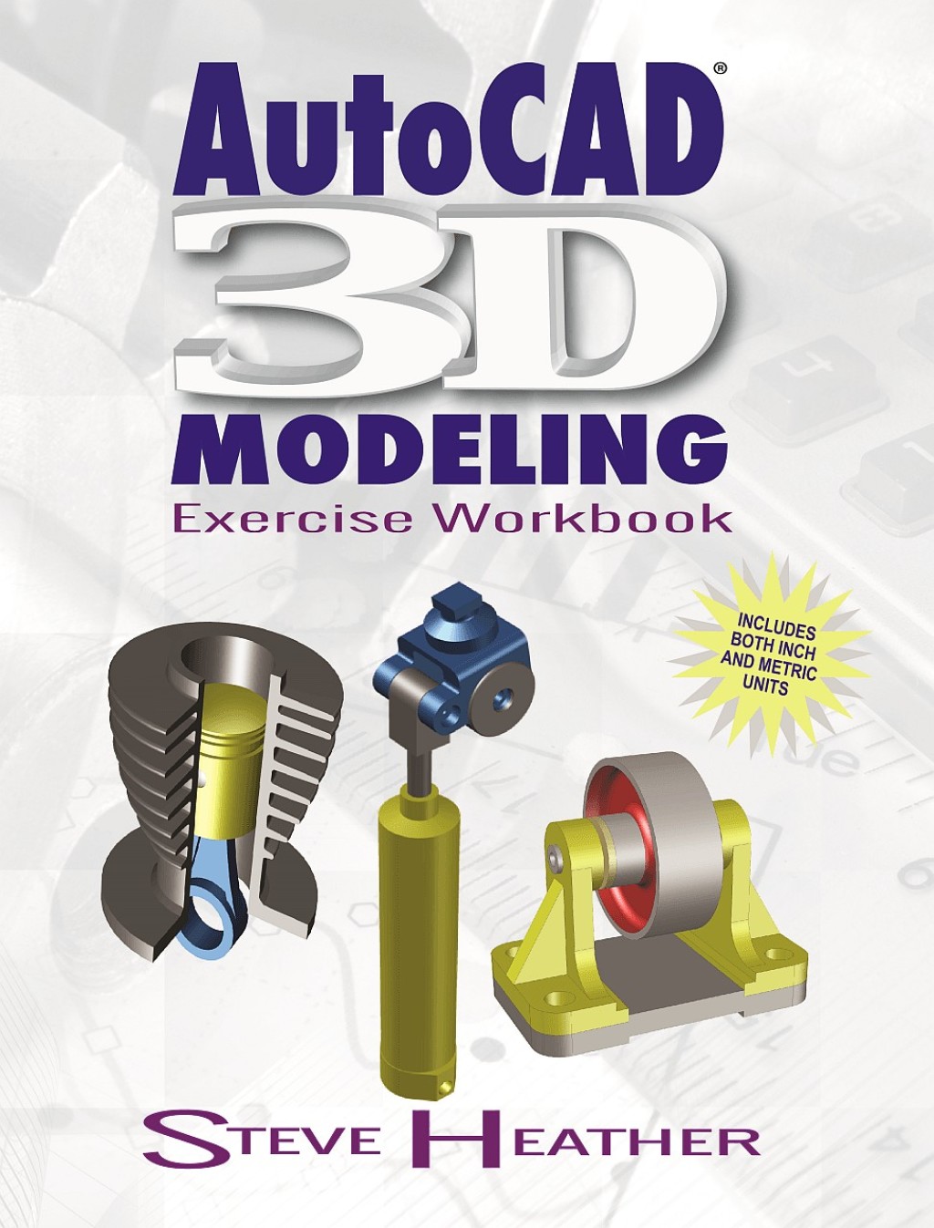 AutoCAD® 3D Modeling Exercise Workbook 1st Edition