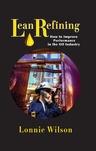 Cover image: Lean Refining: How to Improve Performance in the Oil Industry 9780831136123