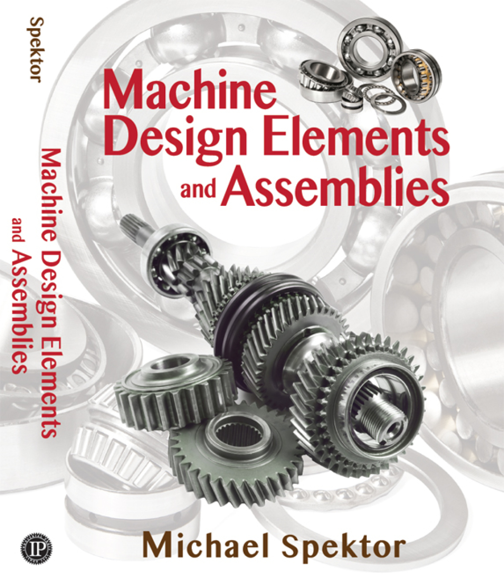 Machine Design Elements and Assemblies 1st Edition