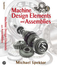 表紙画像: Machine Design Elements and Assemblies 1st edition 9780831136192
