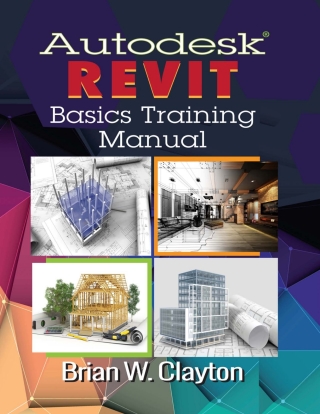 Cover image: Autodesk® Revit Basics Training Manual 1st edition 9780831136215