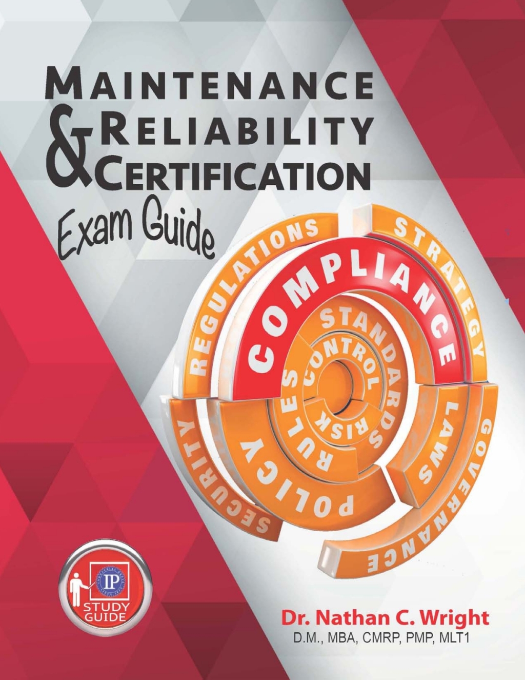 Maintenance and Reliability Certification Exam Guide 1st Edition