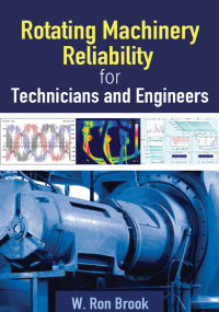 Cover image: Rotating Machinery Reliability for Technicians and Engineers 9780831136857