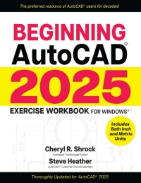 表紙画像: Beginning AutoCAD® 2025 Exercise Workbook 9780831136932