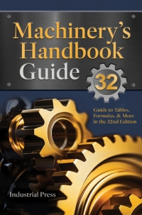 Cover image: Machinery’s Handbook Guide 32nd edition 9780831150327