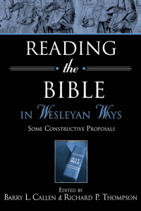 صورة الغلاف: Reading the Bible in Wesleyan Ways: Some Constructive Proposals 9780834120488