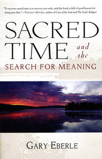 Cover image: Sacred Time and the Search for Meaning 9781570629624