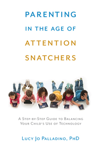 Cover image: Parenting in the Age of Attention Snatchers 9781611802177