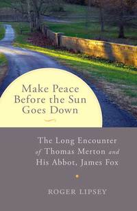 Cover image: Make Peace before the Sun Goes Down 9780834800250