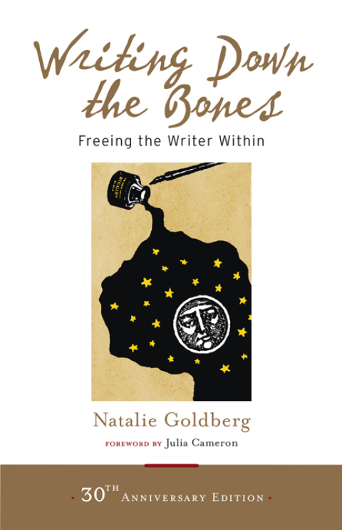 Writing Down the Bones : Freeing the Writer Within - FULL INSTANT DOWNLOAD | PDF DOCX EPUB