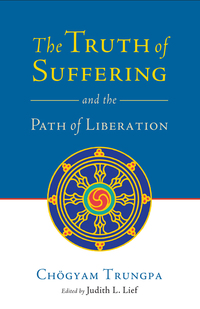Cover image: The Truth of Suffering and the Path of Liberation 9781590307700