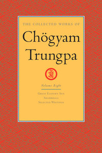 Cover image: The Collected Works of Chögyam Trungpa: Volume 8 9781590300329