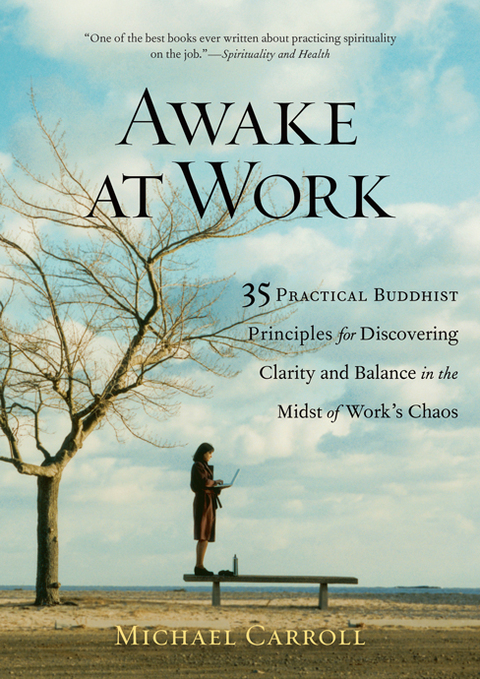 Awake at Work : 35 Practical Buddhist Principles for Discovering Clarity and Balance in the Mids t of Work's Chaos - FULL INSTANT DOWNLOAD | PDF DOCX EPUB