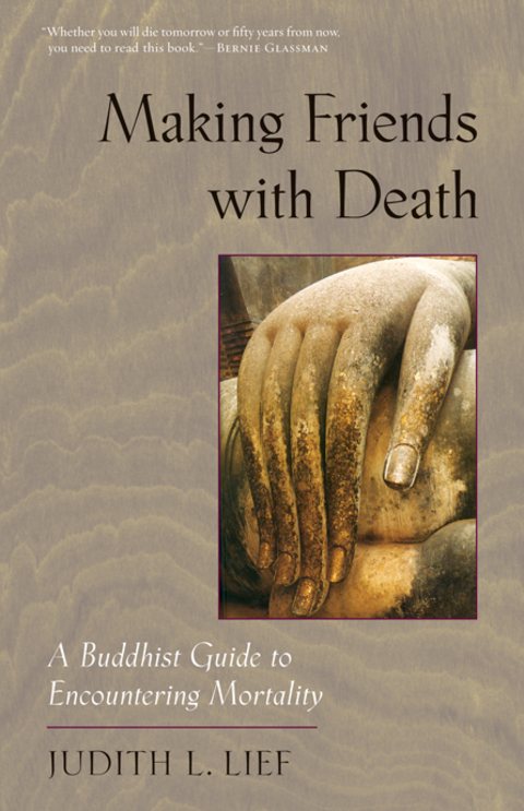 Making Friends with Death : A Buddhist Guide to Encountering Mortality - FULL INSTANT DOWNLOAD | PDF DOCX EPUB