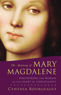 Cover image: The Meaning of Mary Magdalene 9781590304952
