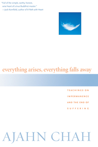 Cover image: Everything Arises, Everything Falls Away 9781590302170