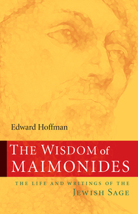 Cover image: The Wisdom of Maimonides 9781590305171