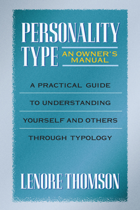 Personality Type: An Owner's Manual: A Practical Guide to Understanding Yourself and Others Through Typology - FULL INSTANT DOWNLOAD | PDF DOCX EPUB