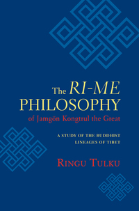 Cover image: The Ri-me Philosophy of Jamgon Kongtrul the Great 9781590304648