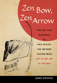 Cover image: Zen Bow, Zen Arrow 9781590304426
