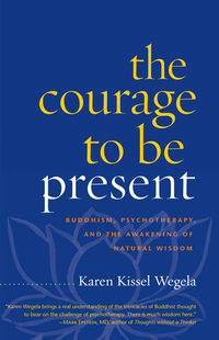 Cover image: The Courage to Be Present 9781590308301