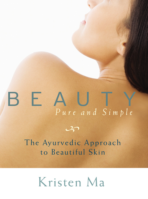 Beauty Pure and Simple: The Ayurvedic Approach to Beautiful Skin - FULL INSTANT DOWNLOAD | PDF DOCX EPUB