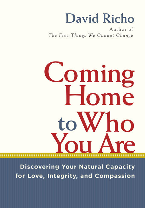 Coming Home to Who You Are: Discovering Your Natural Capacity for Love, Integrity, and Compassion - FULL INSTANT DOWNLOAD | PDF DOCX EPUB
