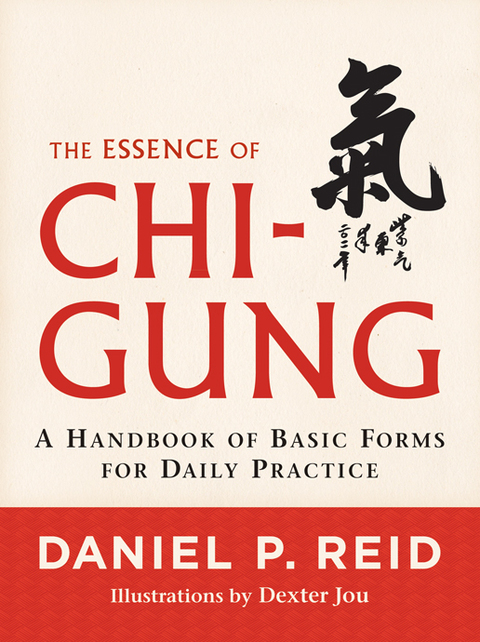 The Essence of Chi-Gung: A Handbook of Basic Forms for Daily Practice - FULL INSTANT DOWNLOAD | PDF DOCX EPUB