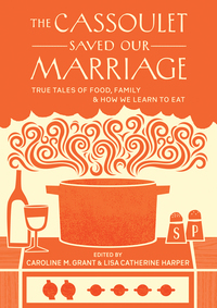 Cover image: The Cassoulet Saved Our Marriage 9781611800142