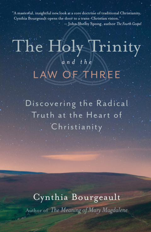 The Holy Trinity and the Law of Three : Discovering the Radical Truth at the Heart of Christianity - FULL INSTANT DOWNLOAD | PDF DOCX EPUB
