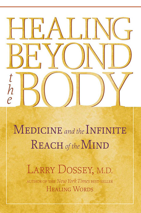 Healing Beyond the Body: Medicine and the Infinite Reach of the Mind - FULL INSTANT DOWNLOAD | PDF DOCX EPUB