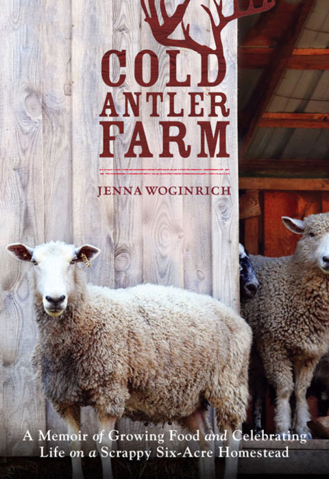 Cold Antler Farm: A Memoir of Growing Food and Celebrating Life on a Scrappy Six-Acre Homestead - FULL INSTANT DOWNLOAD | PDF DOCX EPUB