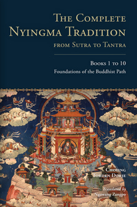 Cover image: The Complete Nyingma Tradition from Sutra to Tantra, Books 1 to 10 9781559394352