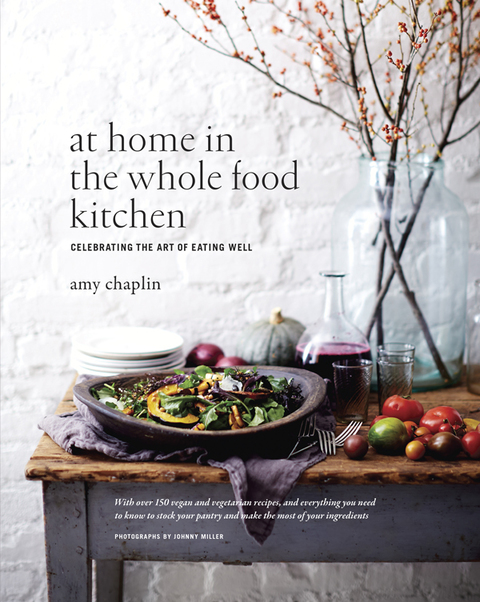 At Home in the Whole Food Kitchen: Celebrating the Art of Eating Well - FULL INSTANT DOWNLOAD | PDF DOCX EPUB