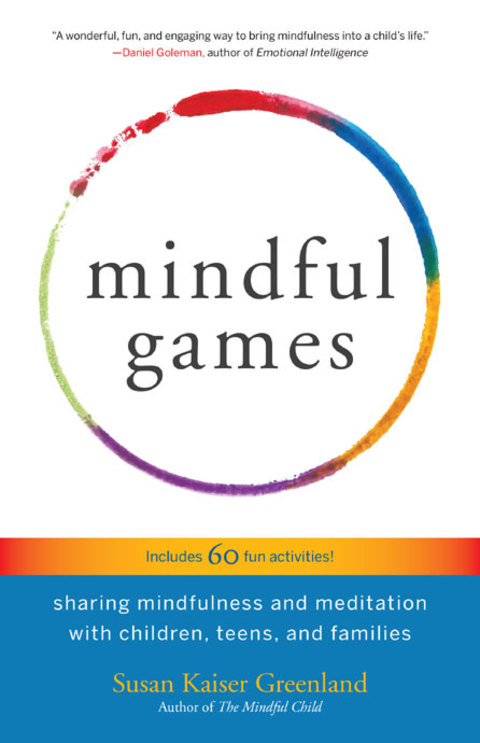 Mindful Games : Sharing Mindfulness and Meditation with Children, Teens, and Families - FULL INSTANT DOWNLOAD | PDF DOCX EPUB