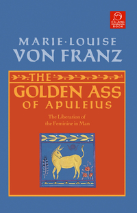 Cover image: The Golden Ass of Apuleius 9781570626111