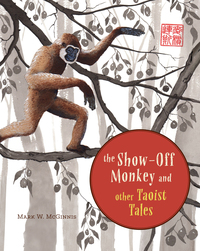 Cover image: The Show-Off Monkey and Other Taoist Tales 9781611803471