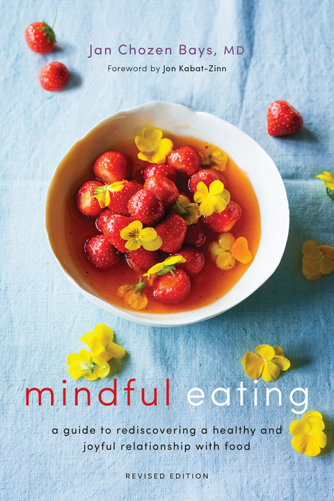 Mindful Eating : A Guide to Rediscovering a Healthy and Joyful Relationship with Food (Revised Edition) - FULL INSTANT DOWNLOAD | PDF DOCX EPUB