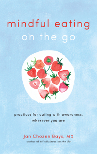 Cover image: Mindful Eating on the Go 9781611806335