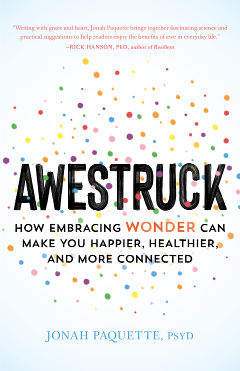 Awestruck : How Embracing Wonder Can Make You Happier, Healthier, and More Connected - FULL INSTANT DOWNLOAD | PDF DOCX EPUB
