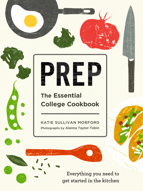 Prep: The Essential College Cookbook - FULL INSTANT DOWNLOAD | PDF DOCX EPUB