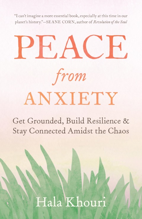 Peace from Anxiety : Get Grounded, Build Resilience, and Stay Connected Amidst the Chaos - FULL INSTANT DOWNLOAD | PDF DOCX EPUB